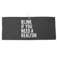 Funny Real Estate Agent Quote Blink If You Need A Realtor Large Microfiber Waffle Golf Towel