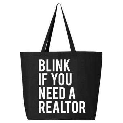 Funny Real Estate Agent Quote Blink If You Need A Realtor 25L Jumbo Tote