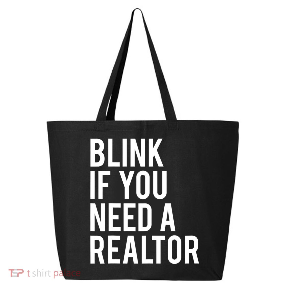 Funny Real Estate Agent Quote Blink If You Need A Realtor 25L Jumbo Tote