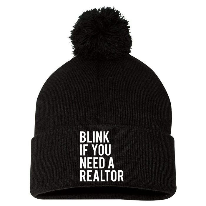 Funny Real Estate Agent Quote Blink If You Need A Realtor Pom Pom 12in Knit Beanie