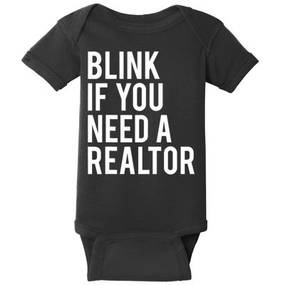 Funny Real Estate Agent Quote Blink If You Need A Realtor Baby Bodysuit