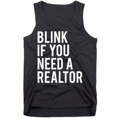 Funny Real Estate Agent Quote Blink If You Need A Realtor Tank Top