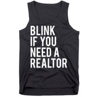 Funny Real Estate Agent Quote Blink If You Need A Realtor Tank Top
