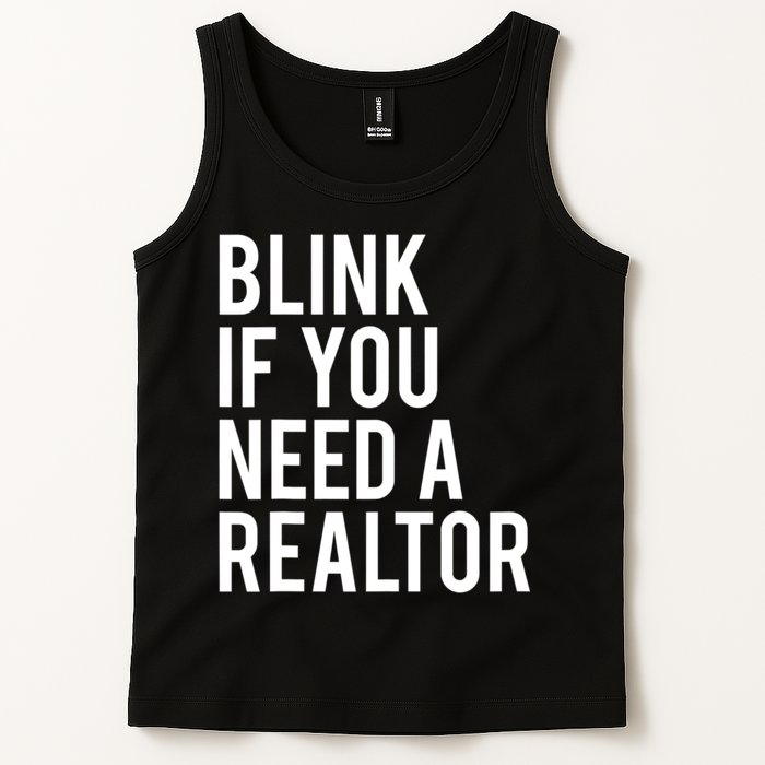 Funny Real Estate Agent Quote Blink If You Need A Realtor Tank Top