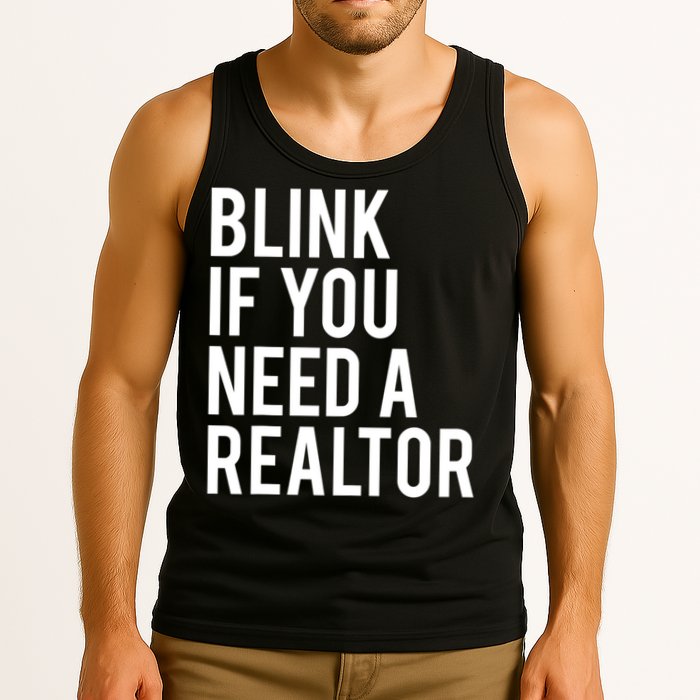 Funny Real Estate Agent Quote Blink If You Need A Realtor Tank Top