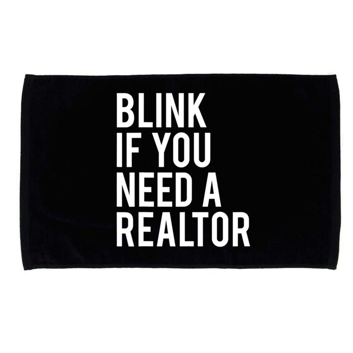 Funny Real Estate Agent Quote Blink If You Need A Realtor Microfiber Hand Towel