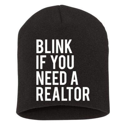 Funny Real Estate Agent Quote Blink If You Need A Realtor Short Acrylic Beanie
