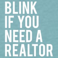 Funny Real Estate Agent Quote Blink If You Need A Realtor Sueded Cloud Jersey T-Shirt