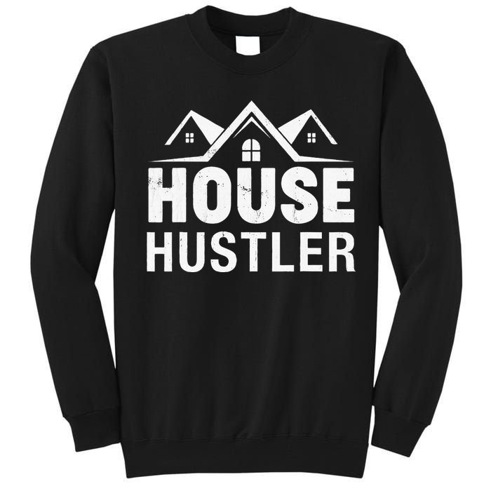 Funny Real Estate Realtor House Hustler Tall Sweatshirt