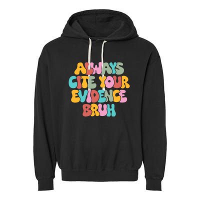 Funny Retro English Teacher Always Cite Your Evidence Bruh Garment-Dyed Fleece Hoodie