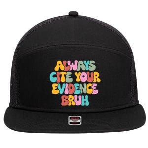 Funny Retro English Teacher Always Cite Your Evidence Bruh 7 Panel Mesh Trucker Snapback Hat