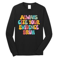 Funny Retro English Teacher Always Cite Your Evidence Bruh Long Sleeve Shirt