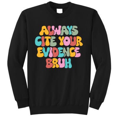 Funny Retro English Teacher Always Cite Your Evidence Bruh Sweatshirt