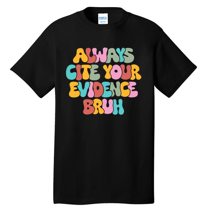 Funny Retro English Teacher Always Cite Your Evidence Bruh Tall T-Shirt