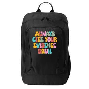 Funny Retro English Teacher Always Cite Your Evidence Bruh City Backpack