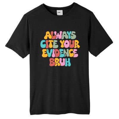 Funny Retro English Teacher Always Cite Your Evidence Bruh Tall Fusion ChromaSoft Performance T-Shirt