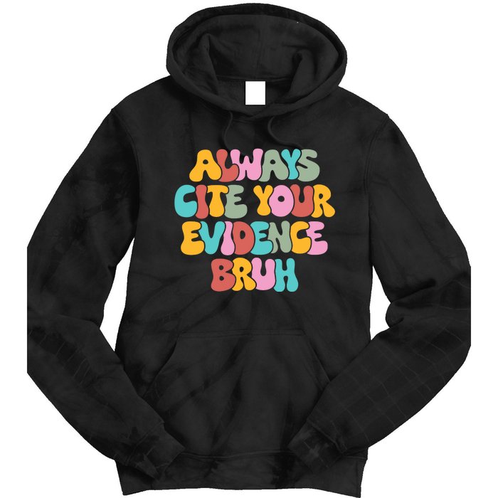 Funny Retro English Teacher Always Cite Your Evidence Bruh Tie Dye Hoodie