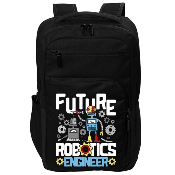 Future Robotics Engineer Engineering Robot Lover Cyborg Impact Tech Backpack