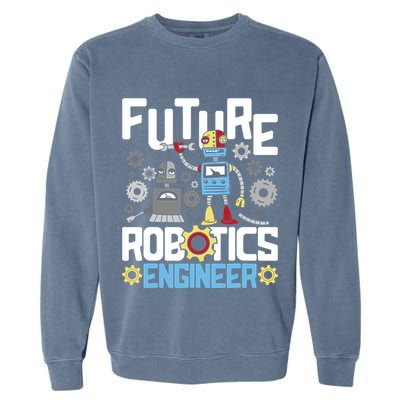 Future Robotics Engineer Engineering Robot Lover Cyborg Garment-Dyed Sweatshirt