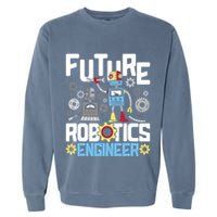 Future Robotics Engineer Engineering Robot Lover Cyborg Garment-Dyed Sweatshirt
