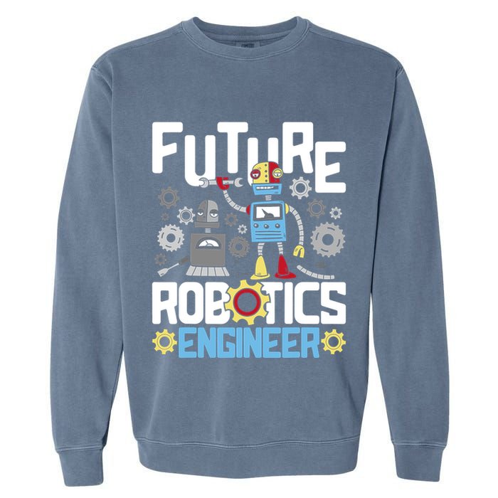 Future Robotics Engineer Engineering Robot Lover Cyborg Garment-Dyed Sweatshirt