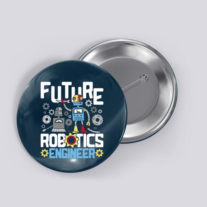 Future Robotics Engineer Engineering Robot Lover Cyborg Button
