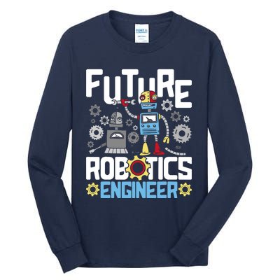 Future Robotics Engineer Engineering Robot Lover Cyborg Tall Long Sleeve T-Shirt