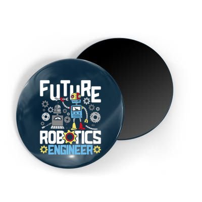 Future Robotics Engineer Engineering Robot Lover Cyborg Magnet