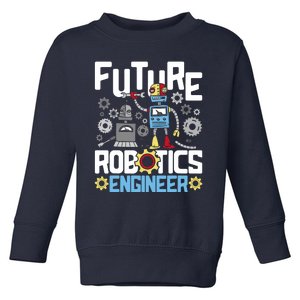 Future Robotics Engineer Engineering Robot Lover Cyborg Toddler Sweatshirt