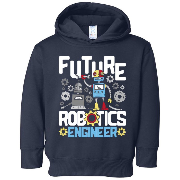 Future Robotics Engineer Engineering Robot Lover Cyborg Toddler Hoodie