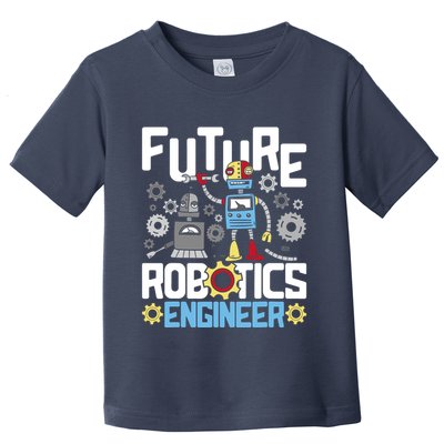 Future Robotics Engineer Engineering Robot Lover Cyborg Toddler T-Shirt