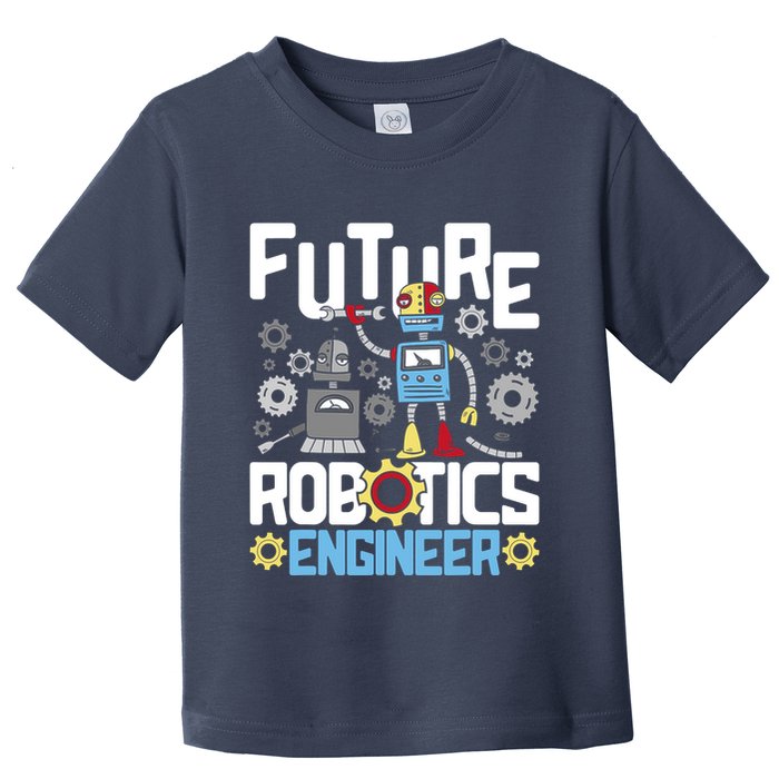 Future Robotics Engineer Engineering Robot Lover Cyborg Toddler T-Shirt