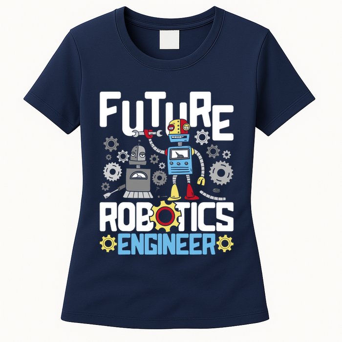 Future Robotics Engineer Engineering Robot Lover Cyborg Women's T-Shirt
