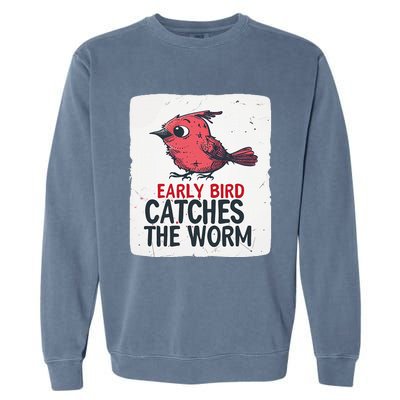 Funny Red Early Bird Costume For Worm Idiom Speech Lovers Garment-Dyed Sweatshirt