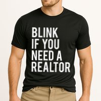 Funny Real Estate Agent Quote Blink If You Need A Realtor Performance Shirt