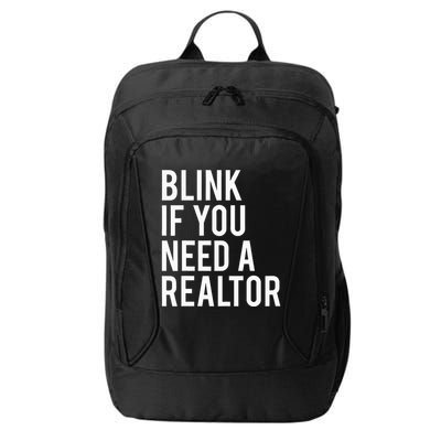Funny Real Estate Agent Quote Blink If You Need A Realtor City Backpack