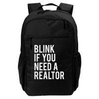 Funny Real Estate Agent Quote Blink If You Need A Realtor Backpack