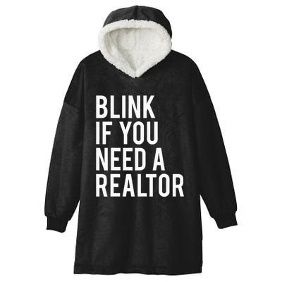 Funny Real Estate Agent Quote Blink If You Need A Realtor Hooded Wearable Blanket