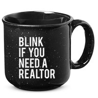 Funny Real Estate Agent Quote Blink If You Need A Realtor 15oz Campfire Ceramic Mug