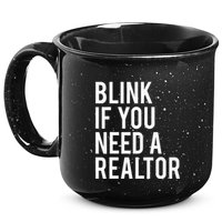 Funny Real Estate Agent Quote Blink If You Need A Realtor 15oz Campfire Ceramic Mug