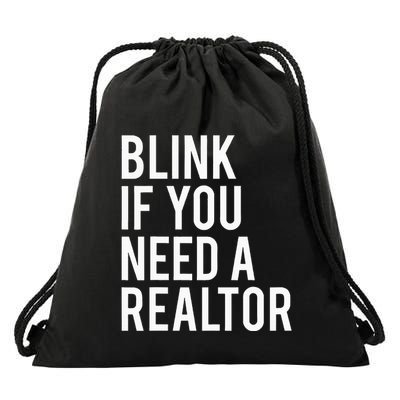 Funny Real Estate Agent Quote Blink If You Need A Realtor Drawstring Bag
