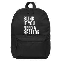 Funny Real Estate Agent Quote Blink If You Need A Realtor 16 in Basic Backpack