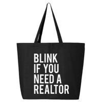 Funny Real Estate Agent Quote Blink If You Need A Realtor 25L Jumbo Tote