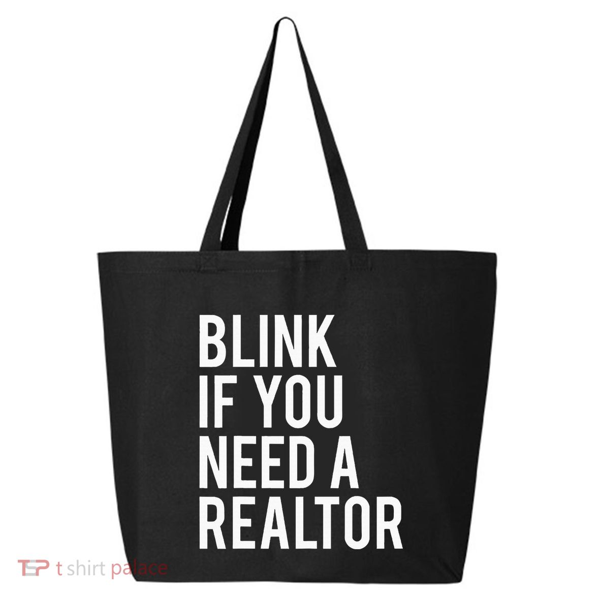 Funny Real Estate Agent Quote Blink If You Need A Realtor 25L Jumbo Tote