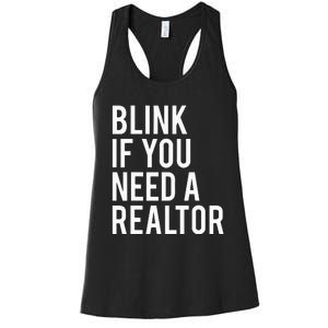 Funny Real Estate Agent Quote Blink If You Need A Realtor Women's Racerback Tank