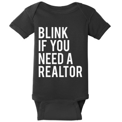 Funny Real Estate Agent Quote Blink If You Need A Realtor Baby Bodysuit