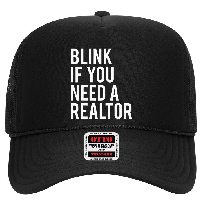 Funny Real Estate Agent Quote Blink If You Need A Realtor Trucker Hat