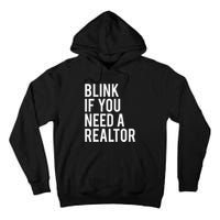 Funny Real Estate Agent Quote Blink If You Need A Realtor Tall Hoodie