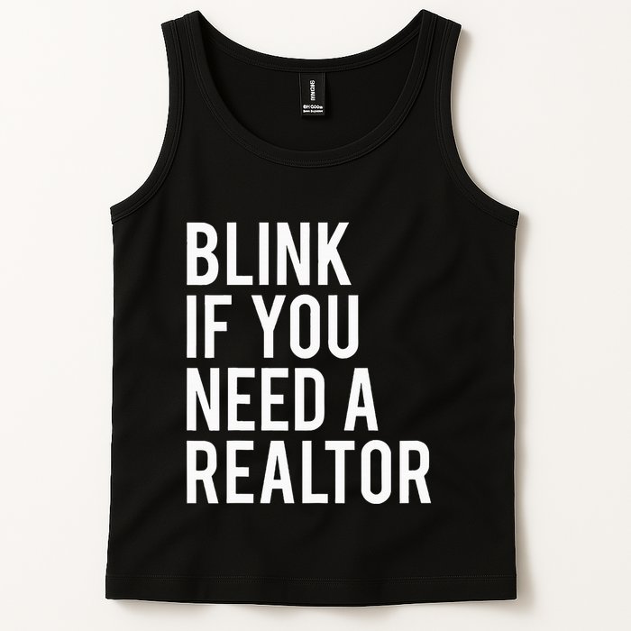 Funny Real Estate Agent Quote Blink If You Need A Realtor Tank Top