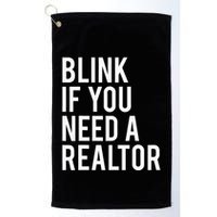 Funny Real Estate Agent Quote Blink If You Need A Realtor Golf Towel